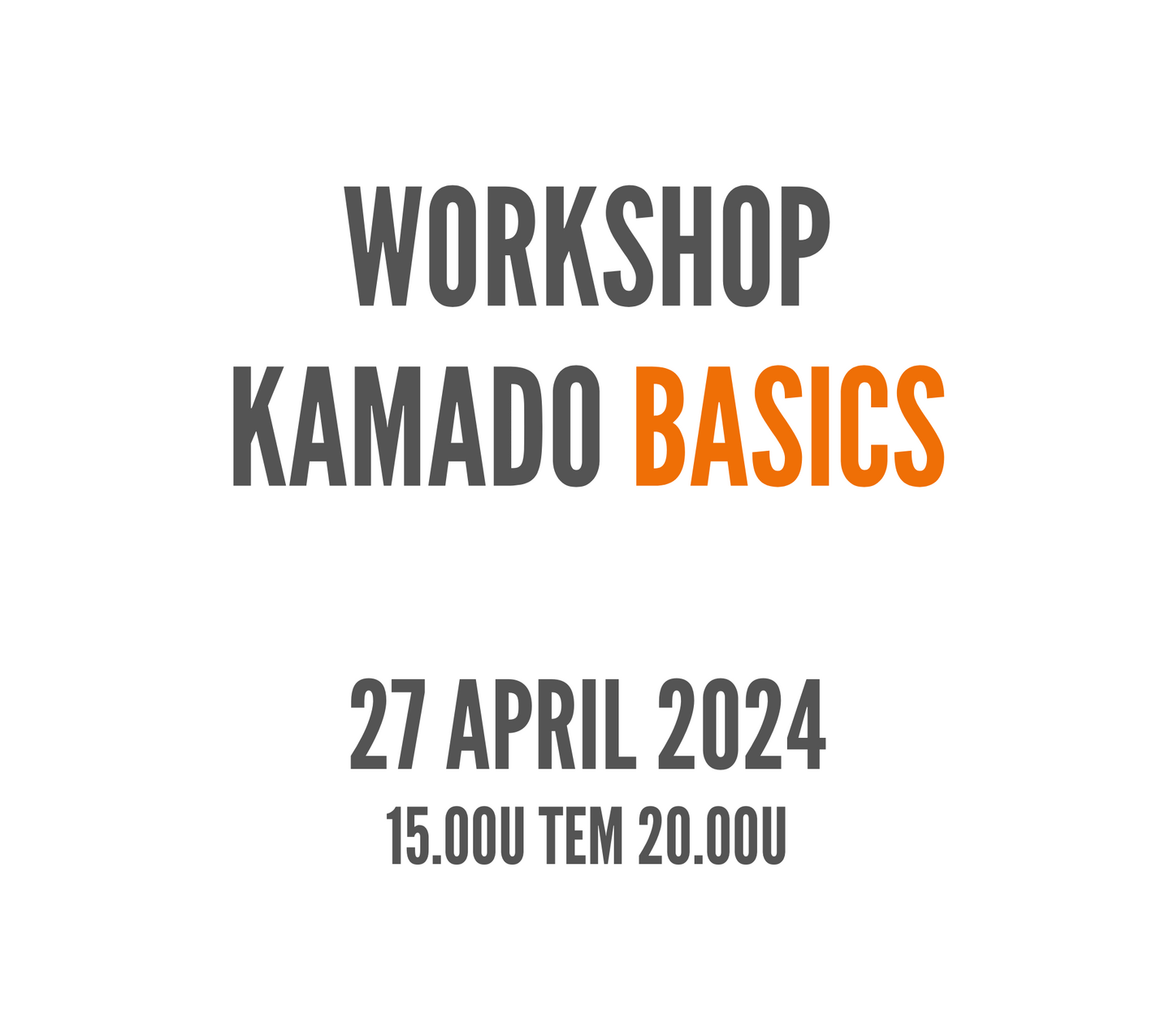 Workshop kamado basics